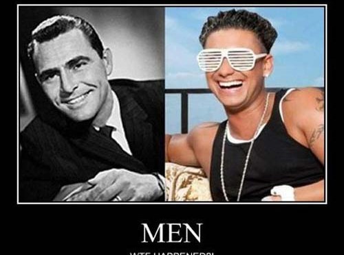 Men…WTF HAPPENED; Then and now…Men past, douchebag present…