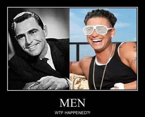 Seriously, WTF Happened? Where are all the real men? We are a dying breed!